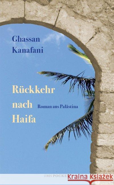 Rückkehr nach Haifa : Roman aus Palästina Kanafani, Ghassan 9783857878008