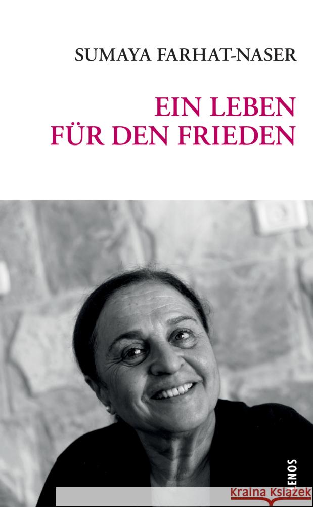 Ein Leben für den Frieden Farhat-Naser, Sumaya 9783857878336