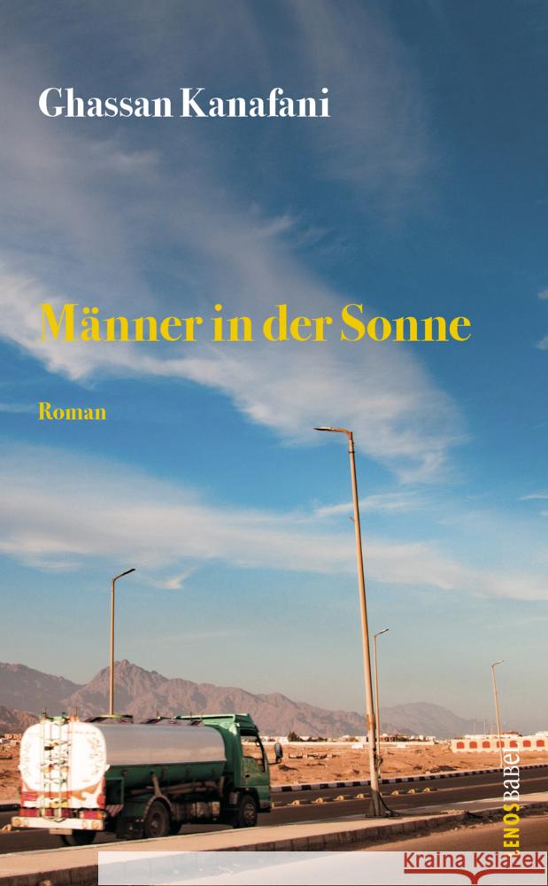 Männer in der Sonne Kanafani, Ghassan 9783857878367 Lenos