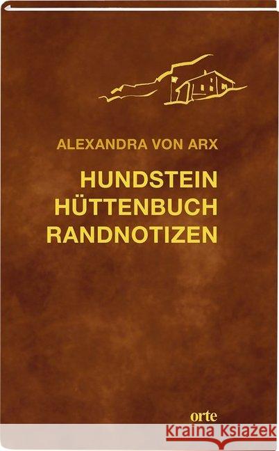 Hundstein Hüttenbuch Randnotizen von Arx, Alexandra 9783858302748 Orte