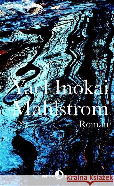 Mahlstrom : Roman Inokai, Yael 9783858697608