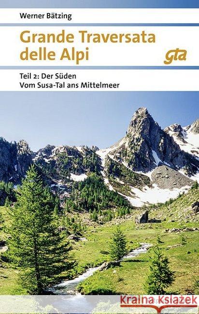 Der Süden: Vom Susa-Tal ans Mittelmeer GTA 2018 Bätzing, Werner 9783858698124