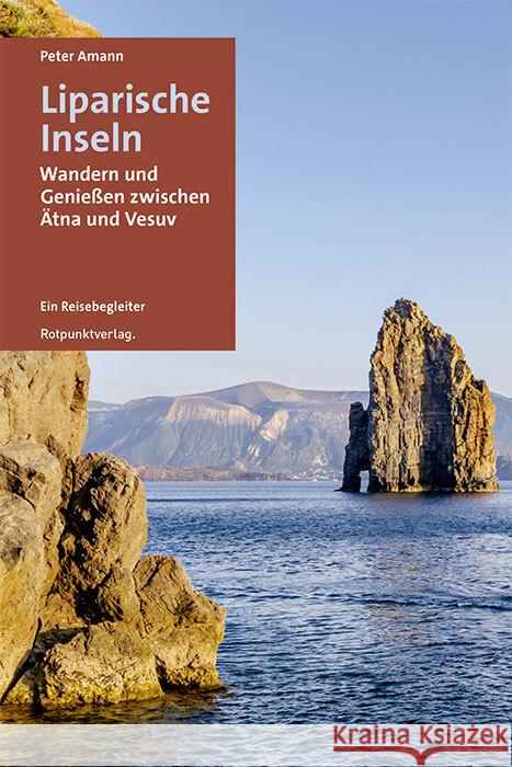 Liparische Inseln Amann, Peter 9783858699855 Rotpunktverlag, Zürich