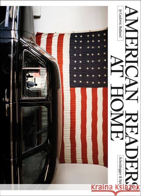 American Readers at Home: A Road Trip Across the United States in Interviews and Photographs Balland, Ludovic 9783858818096 Scheidegger and Spiess
