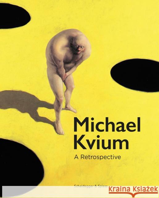 Michael Kvium: A Retrospective Ørskou, Gitte 9783858818492 Scheidegger and Spiess