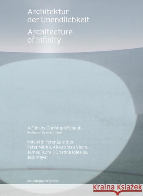 Architecture of Infinity: A Film by Christoph Schaub Schaub, Christoph 9783858819161
