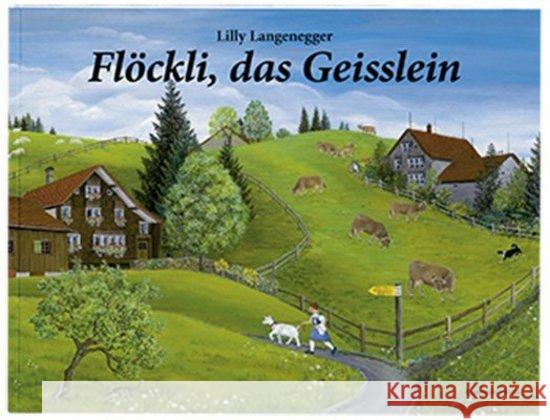Flöckli, das Geisslein Langenegger, Lilly 9783858822499 Appenzeller