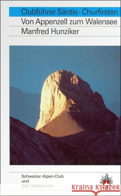 Säntis, Churfirsten : Von Appenzell zum Walensee Hunziker, Manfred   9783859021846 Bergverlag Rother