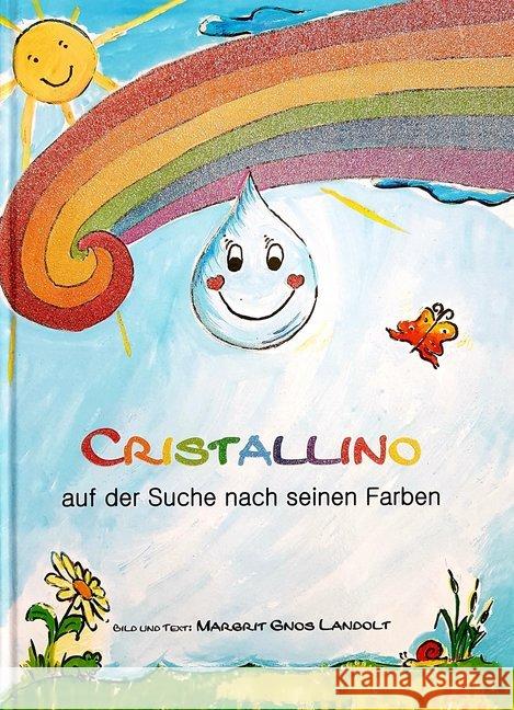 Cristallino : Auf der Suche nach seinen Farben Gnos, Margrit 9783859481787 Baeschlin