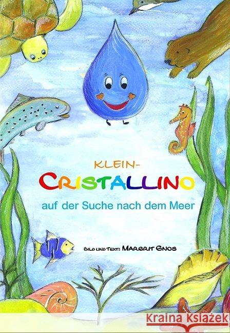 Klein-Cristallino auf der Suche nach dem Meer Gnos, Margrit 9783859481794 Linthverlag