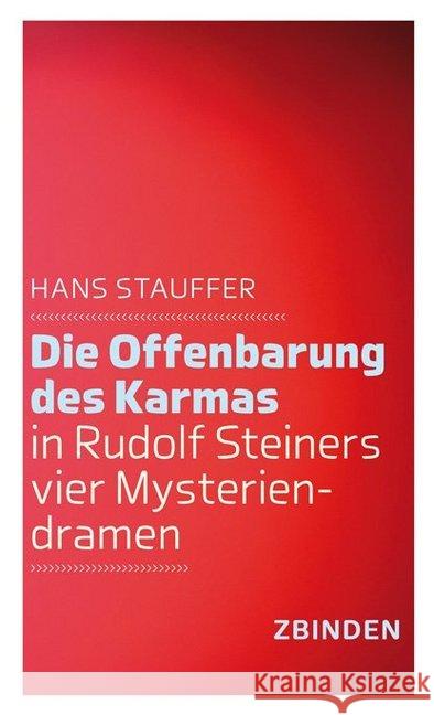 Die Offenbarung des Karmas in Rudolf Steiners vier Mysteriendramen Stauffer, Hans 9783859894501 Zbinden, B.