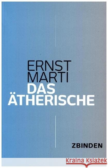 Das Ätherische Marti, Ernst 9783859894570