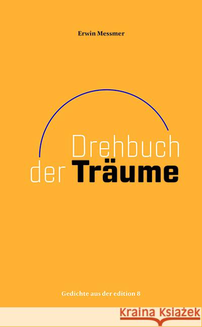 Drehbuch der Träume Messmer, Erwin 9783859904880