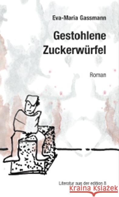 Gestohlene Zuckerwürfel Gassmann, Eva-Maria 9783859905276