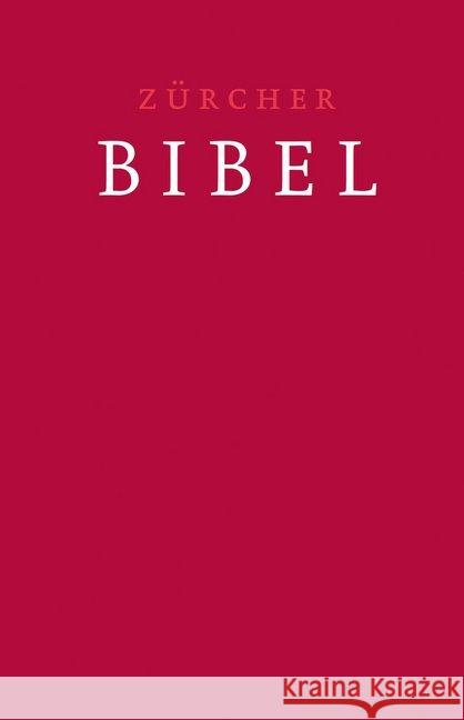 Zurcher Bibel: Mit Einleitungen, Glossar, Deuterokanonischen Schriften Und Eingelegter Trauurkunde Zurcher Bibel 9783859952577