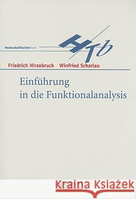 Einführung in Die Funktionalanalysis Hirzebruch, Friedrich 9783860254295 Spektrum Akademischer Verlag