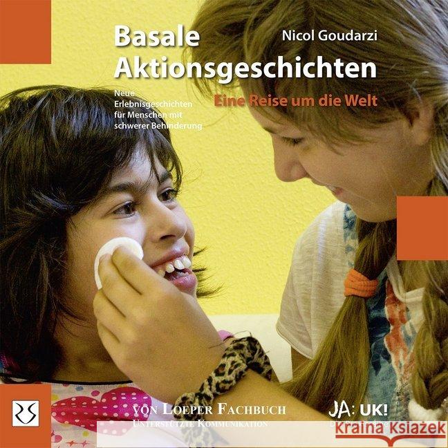 Basale Aktionsgeschichten - Eine Reise um die Welt : Neue Erlebnisgeschichten für Menschen mit schwerer Behinderung Goudarzi, Nicol 9783860592465 Loeper Literaturverlag