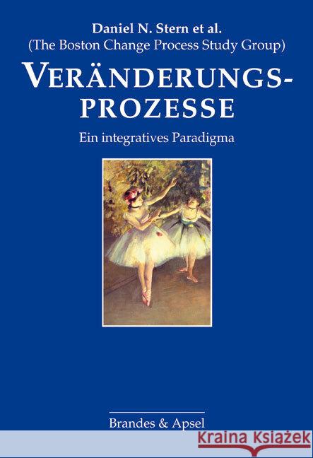 Veränderungsprozesse : Ein integratives Paradigma Stern, Daniel N. 9783860999011