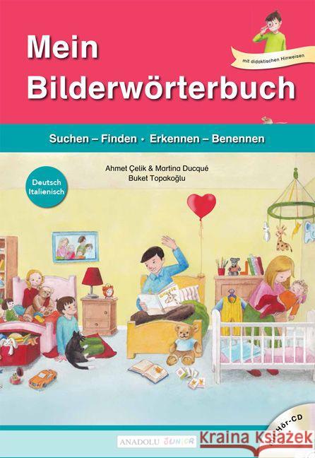 Mein Bilderwörterbuch, Deutsch - Italienisch, m. Audio-CD : Suchen-Finden, Erkennen-Benennen Çelik, Ahmet; Ducqué, Martina 9783861216261 Schulbuchverlag Anadolu