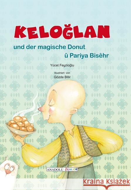 Keloglan und der magische Donut, deutsch-kurdisch : u Pariya Bisehr Feyzioglu, Yücel 9783861217053 Schulbuchverlag Anadolu