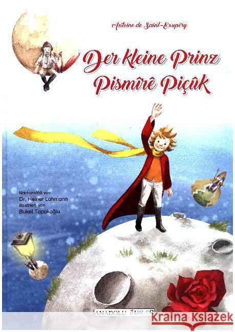 Der kleine Prinz, deutsch-kurdisch. Pismire Picuk Saint-Exupéry, Antoine de 9783861217220