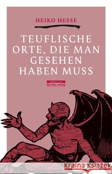 Teuflische Orte, die man gesehen haben muss Hesse, Heiko 9783861247173 edition q