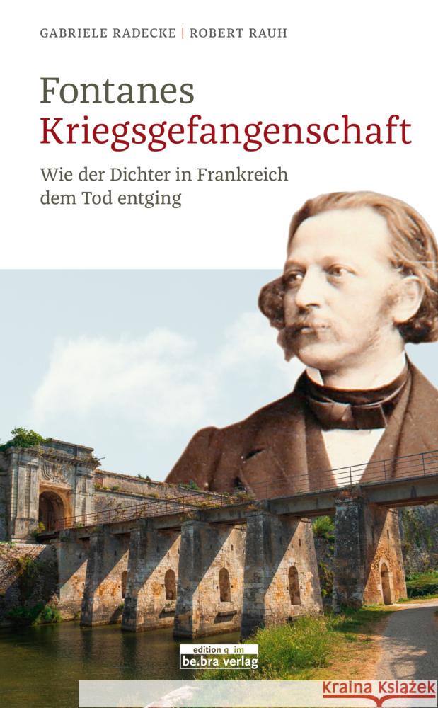 Fontanes Kriegsgefangenschaft Radecke, Gabriele; Rauh, Robert 9783861247401 edition q