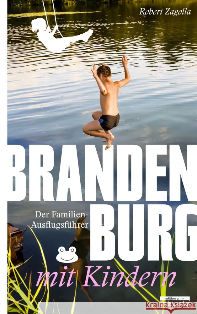 Brandenburg mit Kindern Zagolla, Robert 9783861247548 edition q