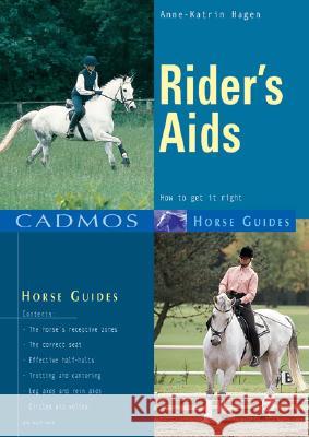 Rider's Aids : How to Get it Right Anne-Katrin Hagen 9783861279426