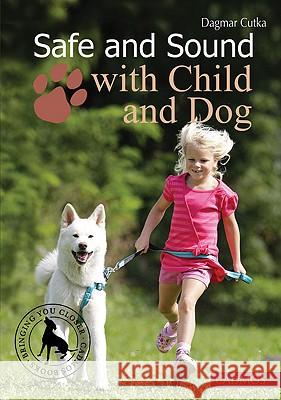 Safe and Sound with Child and Dog Dagmar Cutka 9783861279716 Cadmos Equestrian