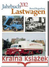 Jahrbuch Lastwagen 2012 Regenberg, Bernd 9783861336051 Podszun