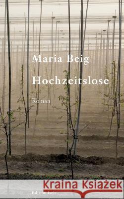 Hochzeitslose Maria Beig   9783861426271