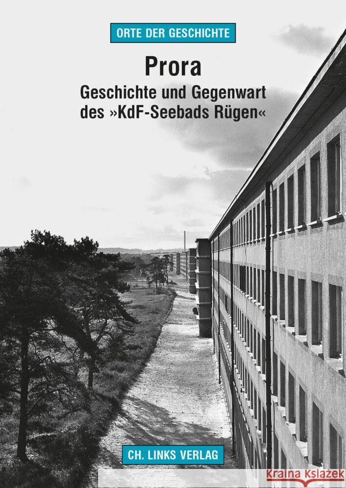 Prora : Geschichte und Gegenwart des 