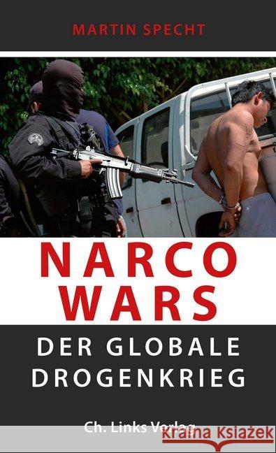 Narco Wars : Der globale Drogenkrieg Specht, Martin 9783861539117