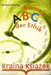 Kleines ABC der Ethik (in Farbe) : Leseheft Brüning, Barbara   9783861894582 Militzke