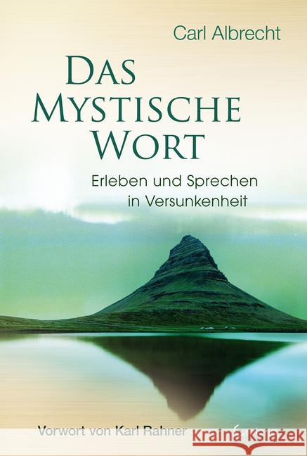 Das mystische Wort : Erleben und Sprechen in Versunkenheit Albrecht, Carl 9783861910909 Crotona