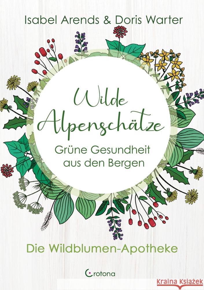 Wilde Alpenschätze Arends, Isabel, Warter, Doris 9783861912392