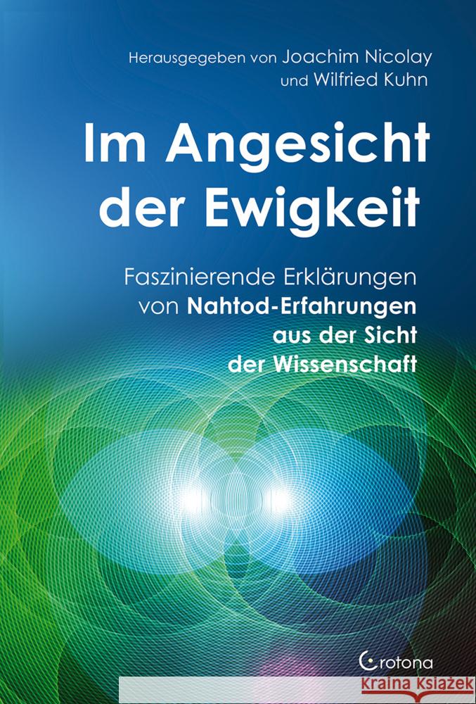 Im Angesicht der Ewigkeit Nicolay, Joachim, Kuhn, Wilfried 9783861912408 Crotona