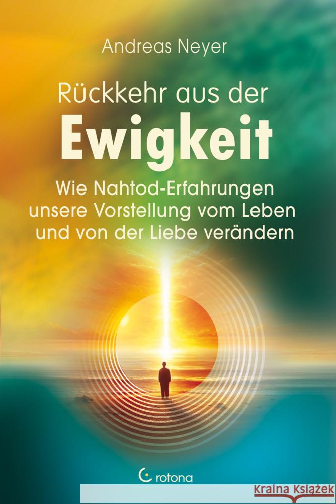 Rückkehr aus der Ewigkeit Neyer, Andreas 9783861913047