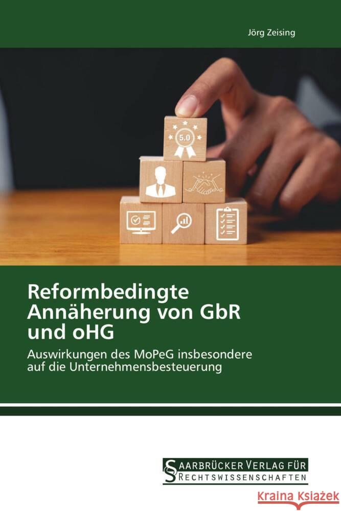 Reformbedingte Annäherung von GbR und oHG Zeising, Jörg 9783861941910 Saarbrücker Verlag für Rechtswissenschaften