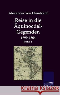 Reise in die Äquinoctial-Gegenden Humboldt, Alexander Von 9783861950011 Salzwasser-Verlag im Europäischen Hochschulve