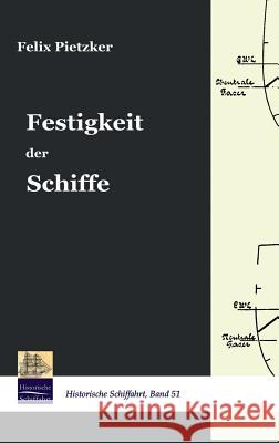 Festigkeit der Schiffe Pietzker, Felix 9783861950202 Salzwasser-Verlag im Europäischen Hochschulve