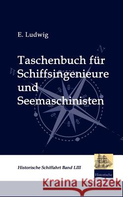 Taschenbuch für Schiffsingenieure und Seemaschinisten Ludwig, E. 9783861950233 Salzwasser-Verlag im Europäischen Hochschulve