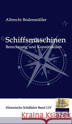 Schiffmaschinen Bodenmüller, Albrecht   9783861950240 Salzwasser-Verlag im Europäischen Hochschulve