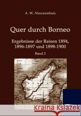 Quer durch Borneo Nieuwenhuis, A. W. 9783861950295 Salzwasser-Verlag im Europäischen Hochschulve
