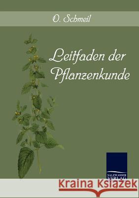 Leitfaden der Pflanzenkunde Schmeil, O. 9783861950370 Salzwasser-Verlag im Europäischen Hochschulve