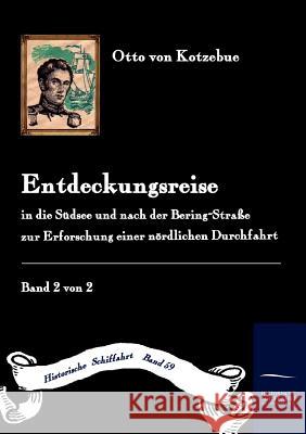 Entdeckungs-Reise in die Süd-See und nach der Bering-Straße zur Erforschung einer nördlichen Durchfahrt Kotzebue, Otto Von 9783861950394