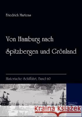 Von Hamburg nach Spitzbergen und Grönland Martens, Friedrich 9783861950400 Salzwasser-Verlag im Europäischen Hochschulve