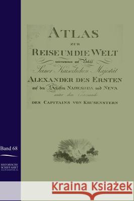Atlas Zur Reise Um Die Welt Von Ivan Krusenstern in Den Jahren 1803-1806    9783861950554 Salzwasser-Verlag im Europäischen Hochschulve