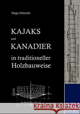 Kajaks und Kanadier in traditioneller Holzbauweise Schmidt, Hugo 9783861950738